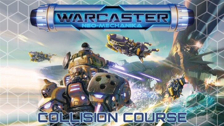 Privateer Press Launches Warcaster: Collision Course Kickstarter