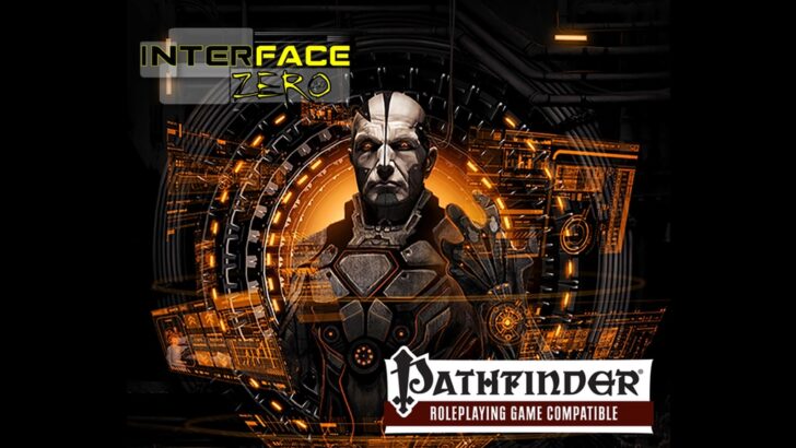 Interface Zero 2.0: Cyberpunk Action for the Pathfinder RPG Up On Kickstarter