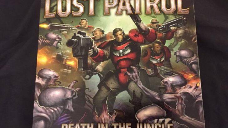 Did You See Predator Last Night?: A Review of Lost Patrol by Games Workshop