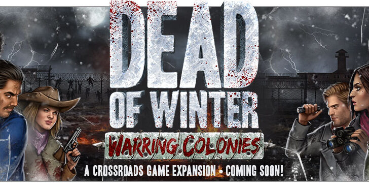 Plaid Hat Games Announces Warring Colonies Expansion for Dead of Winter