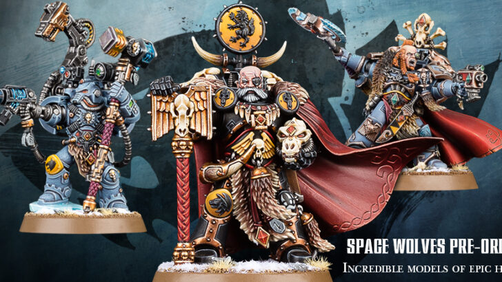 New Space Wolf Heroes Available to Order from Games Workshop