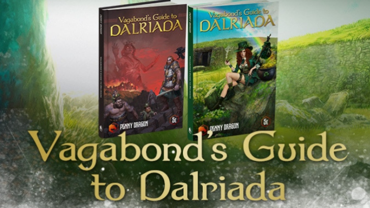 Celtic Adventure for DnD 5e: Vagabond’s Guide to Dalriada Fully Funded on Kickstarter in Just 28 Minutes