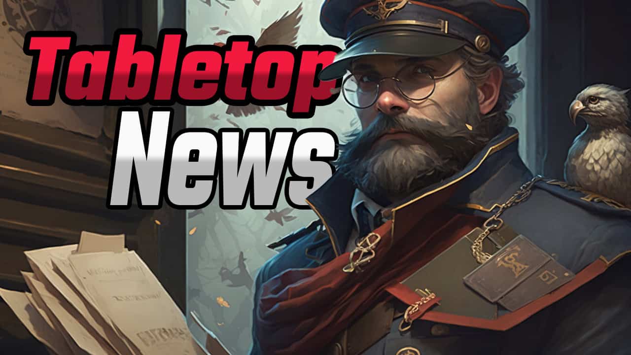 A bearded man wearing glasses and a captain's hat stands near a window, holding papers, as a small bird perches on his shoulder. The words "Tabletop News: Weekly Roundup" are prominently displayed in red and white text.