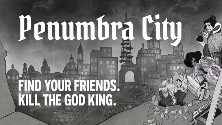 A monochrome illustration of "Penumbra City" reveals a dramatic cityscape with towering skyscrapers. In the foreground, figures are mysteriously scaling or fleeing. Text reads: "FIND YOUR FRIENDS. KILL THE GOD KING." Unravel the intrigue in this thrilling TTRPG adventure, soon on Kickstarter.