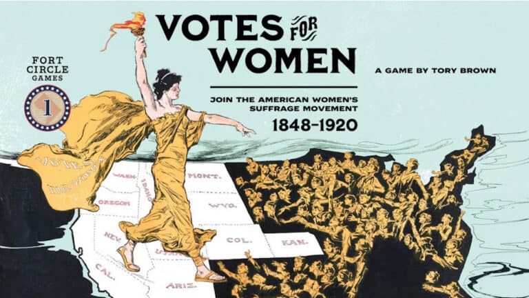 Illustrated cover for the board game "Votes for Women" by Tory Brown. A woman in a yellow dress holds a torch, standing over a map of the western U.S. A crowd of women on the right supports the suffrage movement from 1848-1920, capturing Fort Circle's spirit.