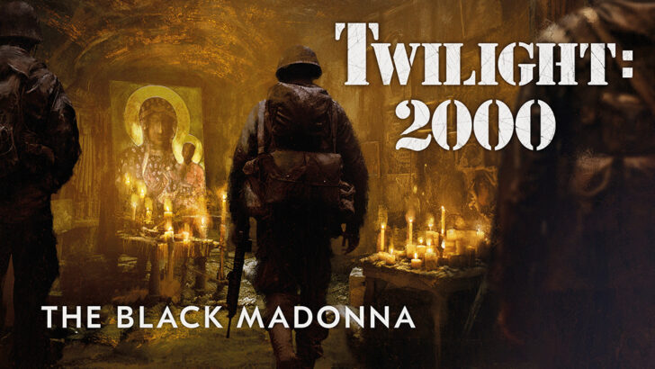 New Expansions for Twilight: 2000, “Hostile Waters” and “The Black Madonna”, Available for Pre-Order