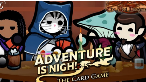 New Card Game Based on Adventure Is Nigh YouTube Series Launches on Kickstarter