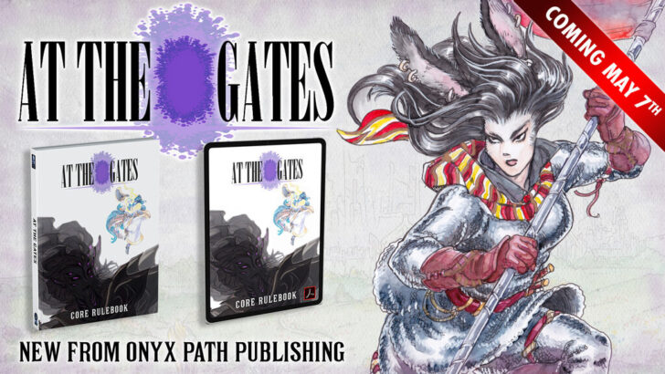 Onyx Path Publishing’s “At the Gates” Merges JRPG Elements with Epic Fantasy in Latest Tabletop Game